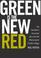 Cover of: Green is the New Red