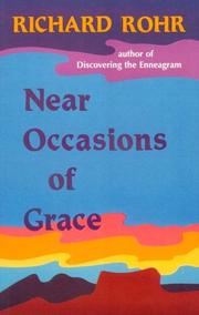 Cover of: Near occasions of grace by Richard Rohr