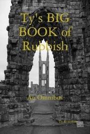 Ty's BIG BOOK of Rubbish by Ty Rosenow