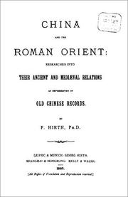 Cover of: China and the Roman Orient: Researches into their ancient and mediaeval Relations as represented in old Chinese records