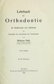 Cover of: Lehrbuch der orthodontie fur studierende und zahnartze mit enschluss der geschichte der orthodontie by Wilhelm Pfaff
