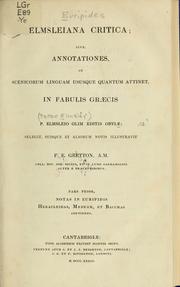 Cover of: Elmsleiana critica: sive, Annotationes, ad scenicorum linguam ususque quantum attinet