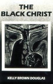 Cover of: The black Christ by Kelly Brown Douglas