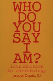 Cover of: Who do you say I am? by Jacques Dupuis