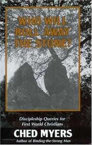 Cover of: Who will roll away the stone?: discipleship queries for First World Christians