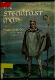 Cover of: The steadfast man: a life of St. Patrick.