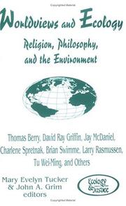 Cover of: Worldviews and ecology: religion, philosophy, and the environment