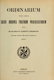 Cover of: Ordinarium juxta sacri Ordinis Fratrum Praedictorum jussu Ludovici Theissling editum