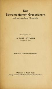 Cover of: Das Sacramentarium Gregorianum nach dem Aachener Urexemplar