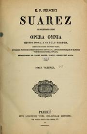 R.P. Francisci Suarez ... Opera omnia by Francisco Suárez