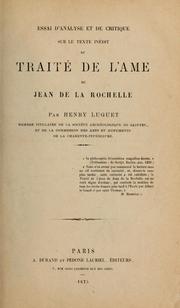 Cover of: Essaie d'analyse et de critique sur le texte inédit de Traité de l'âme de Jean de la Rochelle by Henry Luguet