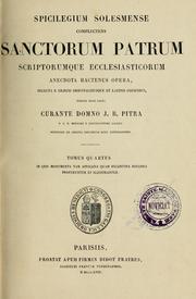 Cover of: Spicilegium solesmense complectens sanctorum patrum scriptorumque ecclesiasticorum anecdota hactenus opera