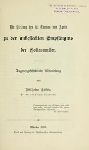 Die Stellung des hl. Thomas von Aquin zu der unbefleckten Empfägnis der Gottesmutter ... by Wilhelm Többe