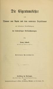 Cover of: Die Eigentumslehre nach Thomas von Aquin und dem modernen Sozialismus by Franz Schaub, Franz Schaub