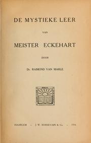 Cover of: De mystieke leer van Meister Eckehart by Raimond van Marle, Raimond van Marle