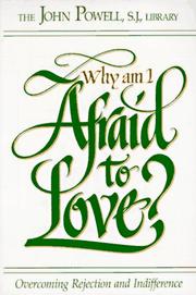 Cover of: Why Am I Afraid to Love?: Overcoming Rejection and Indifference
