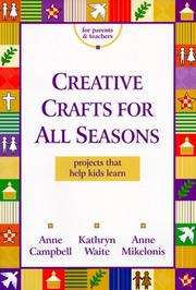 Cover of: Creative Crafts for All Seasons: Projects That Help Kids Learn
