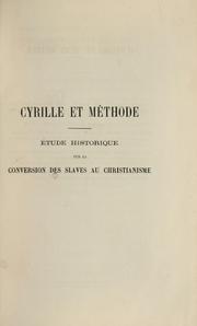 Cover of: Cyrille et Méthode: étude historique sur la conversion des Slaves au christianisme