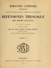 Cover of: Defensiones theologiæ divi Thomæ Aquinatis by Jean Capreolus