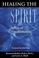 Cover of: Healing the spirit