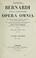 Cover of: Opera omnia Sancti Bernardi abbatis Claræ-Vallensis