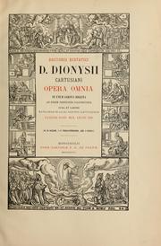 Cover of: Opera omnia in unum corpus digesta ad fidem editionum Coloniensium: cura et labore monachorum sacri ordinis Cartusiensis, favente pont. max. Leone XIII