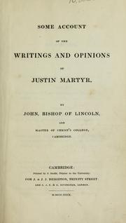 Cover of: Some account of the writings and opinions of Justin Martyr