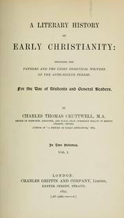 Cover of: A literary history of early Christianity: including the fathers and the chief heretical writers of the ante-Nicene period ; for the use of students and general readers