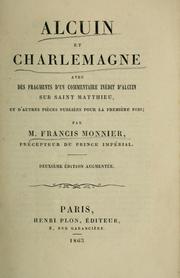 Cover of: Alcuin et Charlemagne: Avec des fragments d'un commentaire inédit d'Alcuin sur Saint Matthieu, et d'autres pièces publiées pour la première fois