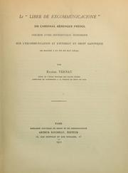 Cover of: Le "Liber de Excommunicatione" du Cardinal Béringer Frédol: précédé d'une introduction historique sur l'excommunication et l'interdit en droit canonique de Gratien à la fin du XIIIe siècle