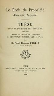 Cover of: Le Droit de propriété dans Saint Augustin by Théodore Fortin