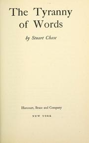 Cover of: The tyranny of words by Stuart Chase