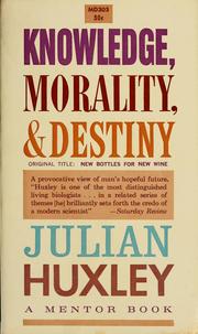 Cover of: Knowledge, morality, and destiny: essays