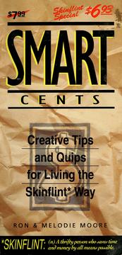 Cover of: Smart cents: creative tips and quips for living the Skinflint way