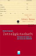 Cover of: Zettelwirtschaft: die Geburt der Kartei aus dem Geiste der Bibliothek