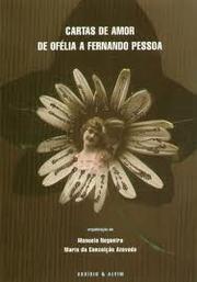Cartas de amor de Ofélia a Fernando Pessoa by Ofélia Queiroz