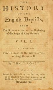 Cover of: The history of the English Baptists, from the Reformation to the beginning of the reign of King George I.