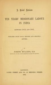 Cover of: A brief review of ten years' missionary labour in India between 1852 and 1861 by Joseph Mullens