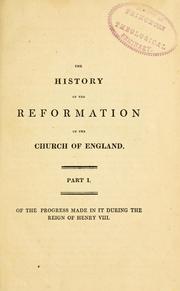 Cover of: The history of the Reformation of the Church of England