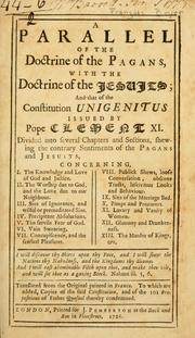Cover of: Parallel of the doctrine of the pagans with the doctrine of the Jesuits; and that of the Constitution Unigenitus issued by Pope Clement XI by François Boyer