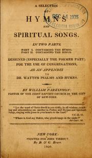 Cover of: A Selection of hymns and spiritual songs: in two parts ... designed (especially the former part) for the use of congregations as an appendix to Dr. Watts's Psalms and hymns