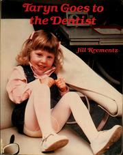 Cover of: Taryn goes to the dentist by Jill Krementz, Jill Krementz