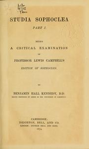 Cover of: Studia Sophoclea.  Part I.: Being a critical examination of Professor Lewis Campbell's edition of Sophocles