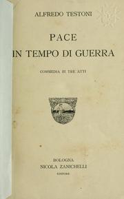 Cover of: Pace in tempo di guerra: commedia in tre atti