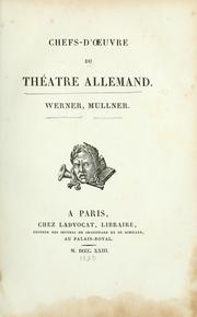 Cover of: Chefs-d'oeuvre du théâtre allemand: Werner, Müllner