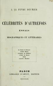 Cover of: Célébrités d'autrefois by Jules Le Fèvre-Deumier