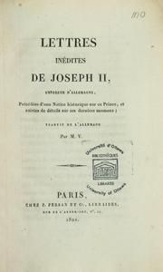 Lettres inedites de Joseph II, empereur d'Allemagne by Joseph II Holy Roman Emperor
