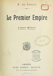 Cover of: Le Premier empire: l'épopée militaire