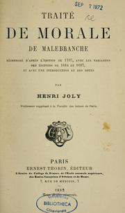 Cover of: Traité de morale de Malebranche: réimprimé d'après l'édition de 1707, avec les variantes des éditions de 1684 et 1697