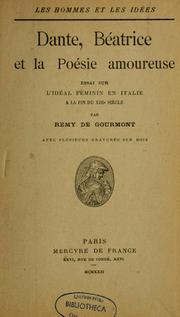 Cover of: Dante, Béatrice et la poésie amoureuse: essai sur l'idéal féminin en Italie à la fin du xiii siècle